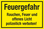 VERBOTSSCHILD Feuergefahr  Rauchen, Feuer und offenes Licht polizeilich verboten!
