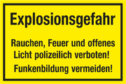VERBOTSSCHILD Explosionsgefahr  Rauchen, Feuer und offenes Licht polizeilich verboten! Funkenbildung vermeiden!
