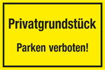 VERBOTSSCHILD Privatgrundstück  Parken verboten!