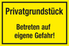 WARNSCHILD Privatgrundstück  Betreten auf eigene Gefahr!