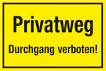VERBOTSSCHILD Privatweg  Durchgang verboten!