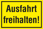 HINWEISSCHILD Ausfahrt freihalten!
