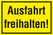 HINWEISSCHILD Ausfahrt freihalten!
