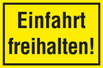HINWEISSCHILD Einfahrt freihalten!