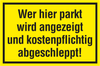WARNSCHILD / HINWEISSCHILD Wer hier parkt wird angezeigt und kostenpflichtig abgeschleppt!