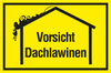 WARNSCHILD / HINWEISSCHILD Vorsicht Dachlawinen
