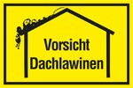 WARNSCHILD / HINWEISSCHILD Vorsicht Dachlawinen
