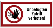 VERBOTSSCHILD Unbefugten  Zutritt verboten!