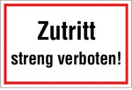 VERBOTSSCHILD Zutritt streng verboten!